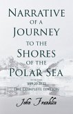Narrative of a Journey to the Shores of the Polar Sea- In the Years 1819-20-21-22 - The Complete Edition (eBook, ePUB)