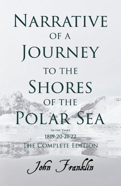Cover Narrative of a Journey to the Shores of the Polar Sea- In the Years 1819-20-21-22 - The Complete Edition (eBook, ePUB)