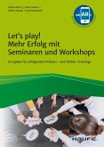 Let's play! Mehr Erfolg mit Seminaren und Workshops (eBook, ePUB)