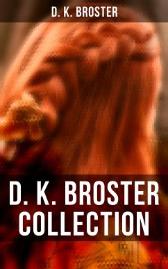 D. K. Broster Collection (eBook, ePUB) - Broster, D. K.