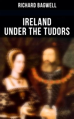 Ireland under the Tudors (eBook, ePUB) - Bagwell, Richard