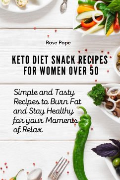 Keto Diet Snack Recipes for Women Over 50 - Pope, Rose