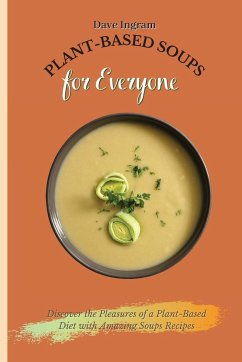 Plant-Based Soups for Everyone - Ingram, Dave