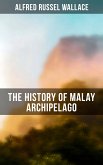 The History of Malay Archipelago (eBook, ePUB)