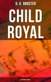 Child Royal (Historical Novel) (eBook, ePUB)