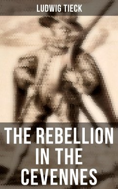 The Rebellion in the Cevennes (eBook, ePUB) - Tieck, Ludwig