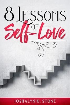 8 Lessons of Self-Love (eBook, ePUB) 8 Lessons of Self-Love (eBook, ePUB)