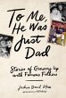 To Me, He Was Just Dad (eBook, ePUB) - Bild 1