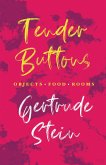 Tender Buttons - Objects. Food. Rooms. (eBook, ePUB)