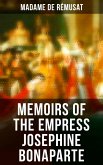 Memoirs of the Empress Josephine Bonaparte (eBook, ePUB)