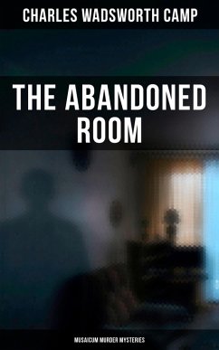 The Abandoned Room (Musaicum Murder Mysteries) (eBook, ePUB) - Camp, Charles Wadsworth