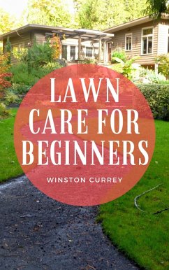 Lawn Care for Beginners (eBook, ePUB) - Currey, Winston