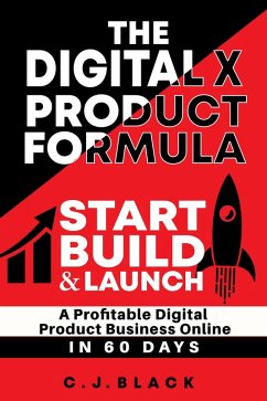 The Digital-X Product Formula (eBook, ePUB) - Black, C. J.