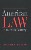 American Law in the Twentieth Century (eBook, PDF) American Law in the Twentieth Century (eBook, PDF)