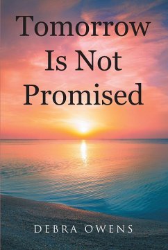 Cover Tomorrow Is Not Promised (eBook, ePUB)