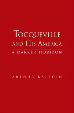 Tocqueville and His America (eBook, PDF) - Kaledin, Arthur