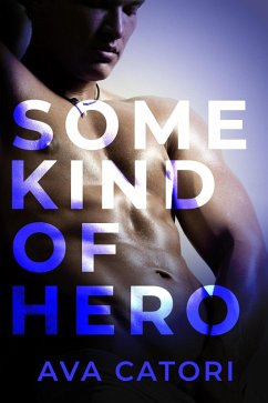 Some Kind of Hero (eBook, ePUB) - Catori, Ava