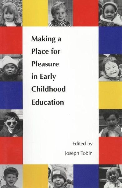 Making a Place for Pleasure in Early Childhood Education (eBook, PDF)