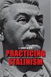Practicing Stalinism (eBook, PDF) - Bild 1