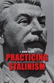 Practicing Stalinism (eBook, PDF)