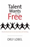 Talent Wants to Be Free (eBook, PDF)