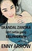 Skandal Zandra, Istri Setia yang Selingkuh (eBook, ePUB)