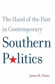 The Hand of the Past in Contemporary Southern Politics (eBook, PDF) The Hand of the Past in Contemporary Southern Politics (eBook, PDF)