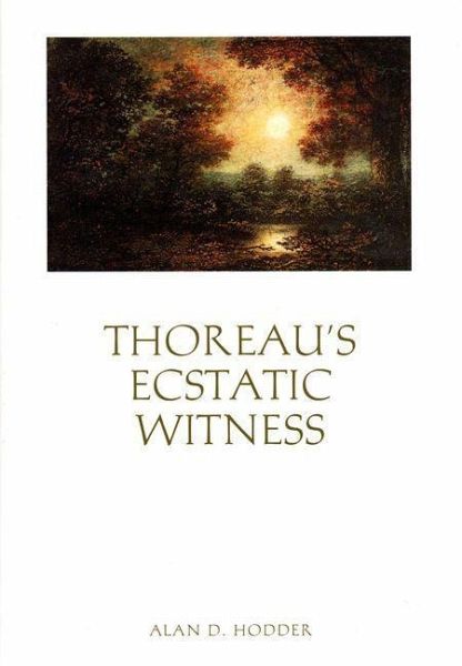 Thoreau's Ecstatic Witness (eBook, PDF) Thoreau's Ecstatic Witness (eBook, PDF)