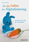 Die 44 Fallen der Digitalisierung (eBook, PDF)