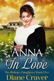 Anna In Love (The Bishop's Daughters, #5) (eBook, ePUB)