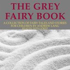 Andrew Lang: The Grey Fairy Book (MP3-Download)