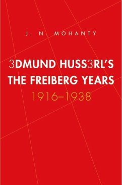 Edmund Husserl's Freiburg Years (eBook, PDF) - Mohanty, J. N.