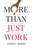 More Than Just Work: Innovations in Productivity to Inspire Your People and Uplift Performance (eBook, ePUB)