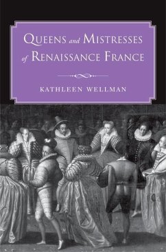 Cover Queens and Mistresses of Renaissance France (eBook, PDF)
