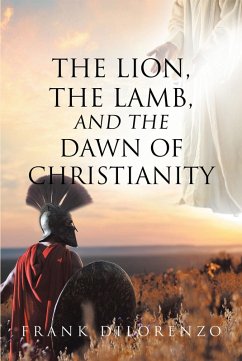 Cover The Lion, the Lamb, and the Dawn of Christianity (eBook, ePUB)