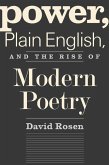 Power, Plain English, and the Rise of Modern Poetry (eBook, PDF)