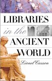 Libraries in the Ancient World (eBook, PDF) Libraries in the Ancient World (eBook, PDF)