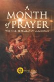A Month of Prayer with St. Bernard of Clairvaux (eBook, ePUB)