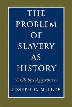The Problem of Slavery as History (eBook, PDF) - Miller, Joseph C.