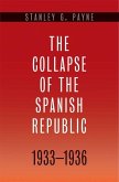 The Collapse of the Spanish Republic, 1933-1936 (eBook, PDF)