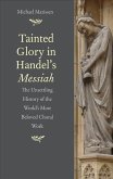 Tainted Glory in Handel's Messiah (eBook, PDF)