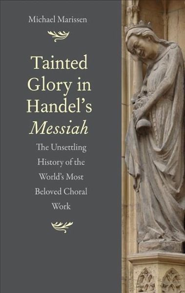 Tainted Glory in Handel's Messiah (eBook, PDF) Tainted Glory in Handel's Messiah (eBook, PDF)