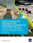 Climate Change Risk and Adaptation Assessment for Irrigation in Southern Viet Nam (eBook, ePUB)