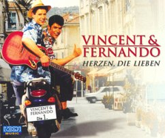 Herzen Die Lieben - Vincent & Fernando