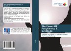 The Power Of Forgiveness & Gratitude