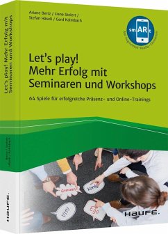 Let's play! Mehr Erfolg mit Seminaren und Workshops - Bertz, Ariane;Steiert, Liane;Häseli, Stefan