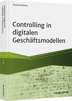Controlling in digitalen Geschäftsmodellen - Bleiber, Reinhard