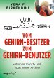 Vom Gehirn-Besitzer zum Gehirn-Benutzer - Bild 1