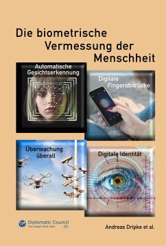 Die biometrische Vermessung der Menschheit - Dripke, Andreas