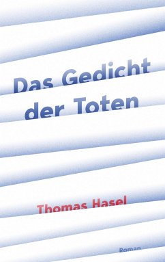 Das Gedicht der Toten - Hasel, Thomas